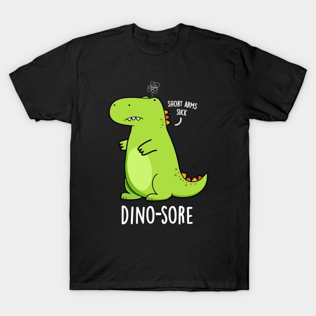 Dino-sore Cute Irritated Dinosaur Pun T-Shirt by punnybone